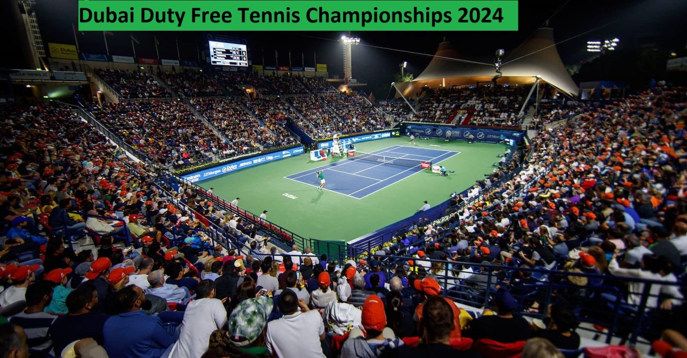 Dubai Duty Free Tennis Championships 2024